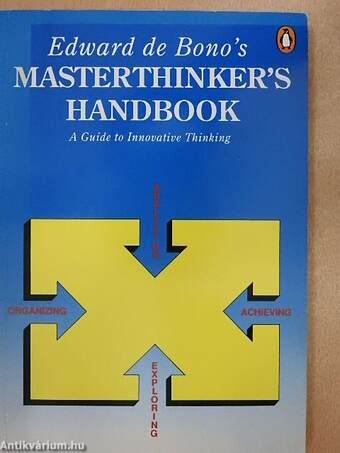 Edward de Bono's masterthinker's handbook