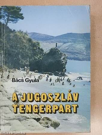 A jugoszláv tengerpart