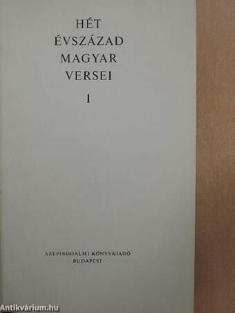 Hét évszázad magyar versei I-III.