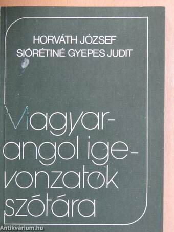 Magyar-angol igevonzatok szótára