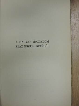 Egy magyar könyvkiadó regénye/A magyar irodalom száz esztendejéből