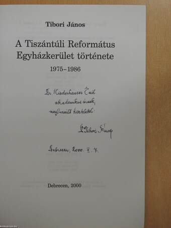 A Tiszántúli Református Egyházkerület története 1975-1986 (dedikált példány)