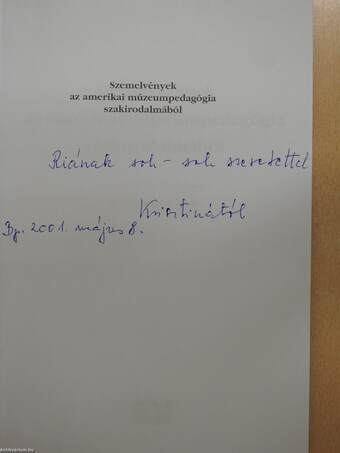 Szemelvények az amerikai múzeumpedagógia szakirodalmából (dedikált példány)