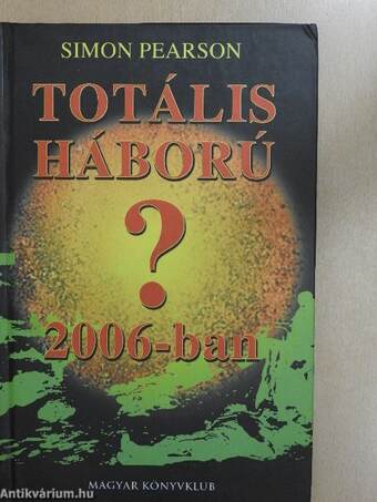 Totális háború 2006-ban?