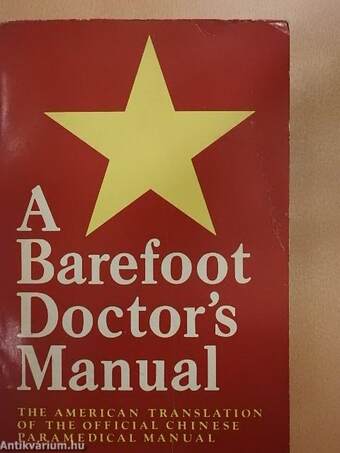 A Barefoot Doctor's Manual