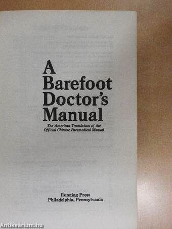 A Barefoot Doctor's Manual