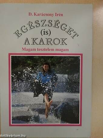 Egészséget (is) akarok