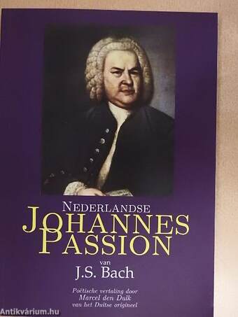 Nederlandse Johannes Passion van J.S. Bach