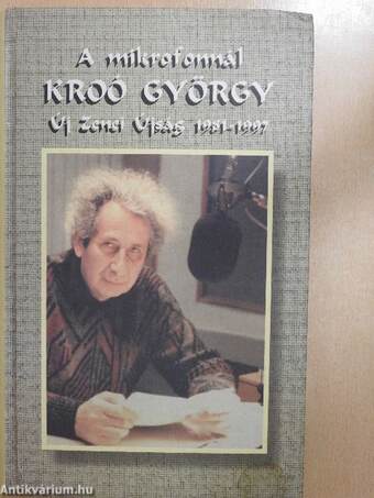 A mikrofonnál Kroó György - 2 db CD-vel