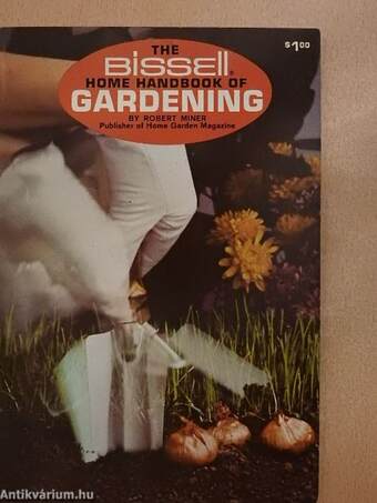 The Bissell Home Handbook of Gardening