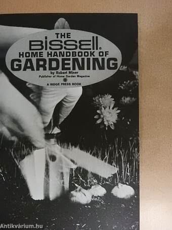 The Bissell Home Handbook of Gardening