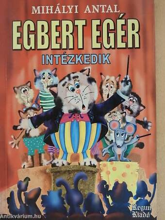 Egbert egér intézkedik