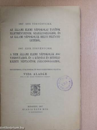 Az állami elemi népiskolai tanítók illetményeinek szabályozásáról és az állami népiskolák helyi felügyeletéről/A nem állami elemi népiskolák jogviszonyairól és a községi és hitfelekezeti néptanítók járandóságairól