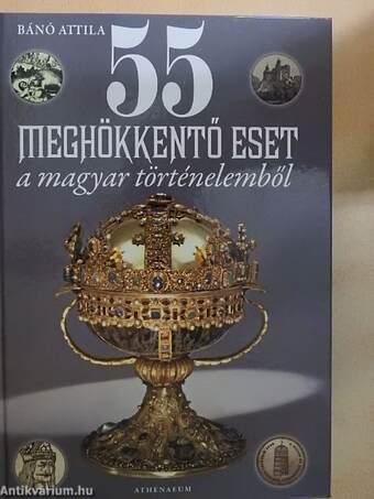 55 meghökkentő eset a magyar történelemből