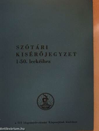 Szótári kisérőjegyzet a zágrábi angol audio-vizuális tananyag 1-50. leckéihez