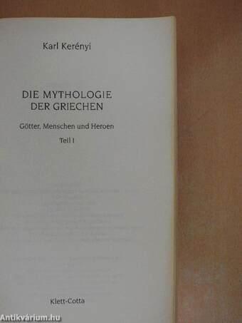 Die Mythologie der Griechen I