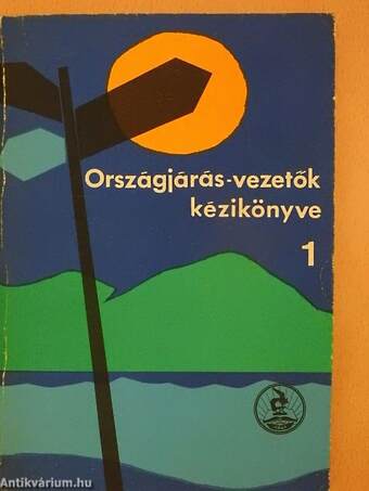 Országjárás-vezetők kézikönyve I-II.