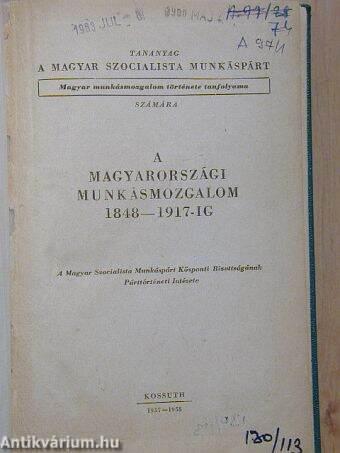 A magyarországi munkásmozgalom 1848-1917-ig