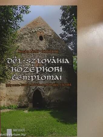 Dél-Szlovákia középkori templomai V.