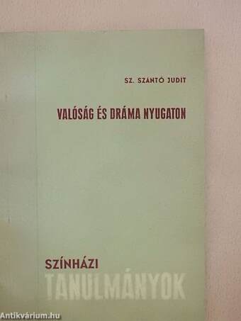 Valóság és dráma nyugaton