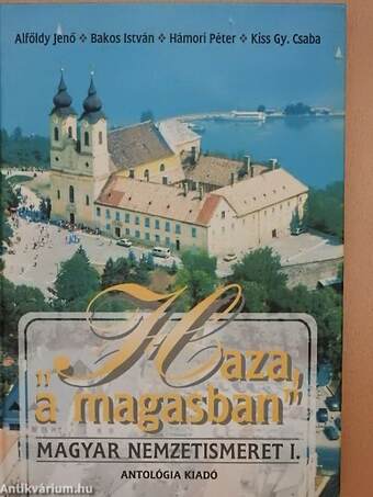 "Haza, a magasban" - Magyar nemzetismeret I-II.