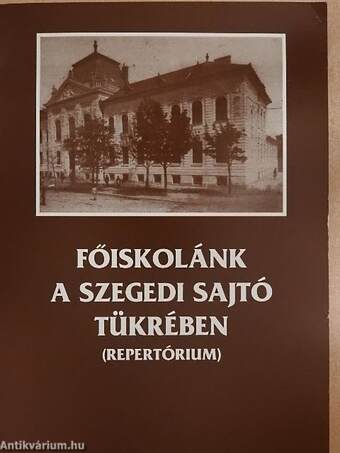 Főiskolánk a szegedi sajtó tükrében