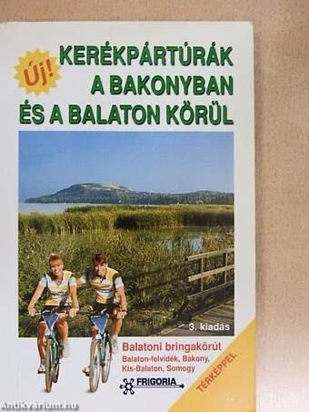 Kerékpártúrák a Bakonyban és a Balaton körül