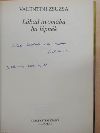 Lábad nyomába ha lépnék (dedikált példány)