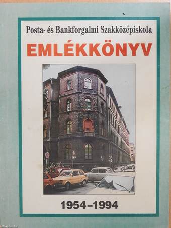 Posta- és Bankforgalmi Szakközépiskola Emlékkönyv 1954-1994 (dedikált példány)