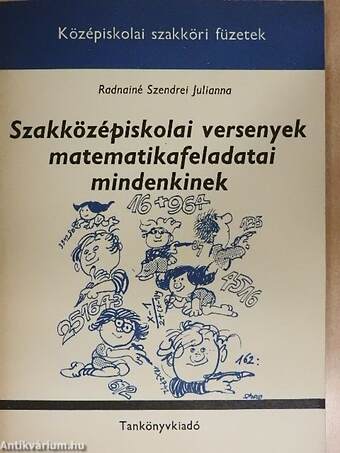 Szakközépiskolai versenyek matematikafeladatai mindenkinek