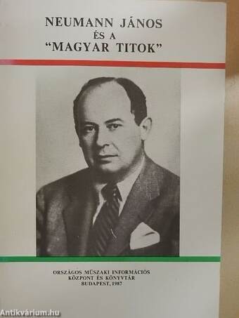 Neumann János és a "magyar titok" a dokumentumok tükrében