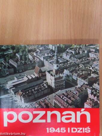 Poznan 1945 i dzis