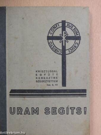 Uram segíts!