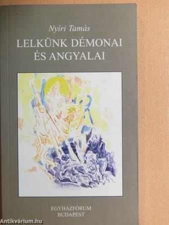 Lelkünk démonai és angyalai