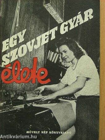 Egy szovjet gyár élete