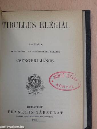 Békaegérharcz/Vigasztalások/Agricola élete/Theophrasztus jellemrajzai/Tibullus elégiái/Aristoteles poëtikája