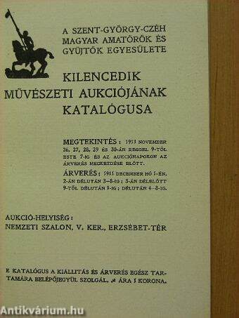 A Szent-György-Czéh Magyar Amatőrök és Gyűjtők Egyesülete kilencedik művészeti aukciójának katalógusa