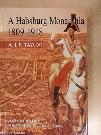 A Habsburg Monarchia 1809-1918