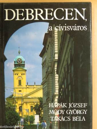 Debrecen, a cívisváros