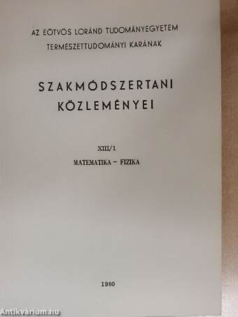 Az Eötvös Loránd Tudományegyetem Természettudományi Karának szakmódszertani közleményei XIII/1.