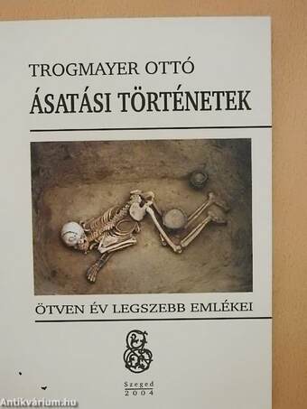 Ásatási történetek