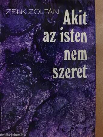 Akit az isten nem szeret