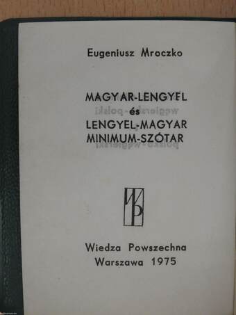 Magyar-lengyel és lengyel-magyar minimum szótár (minikönyv)