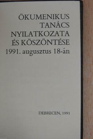 Ökumenikus Tanács nyilatkozata és köszöntése 1991. augusztus 18-án (minikönyv)