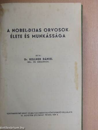 A Nobel-dijas orvosok élete és munkássága