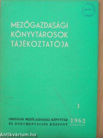 Mezőgazdasági könyvtárosok tájékoztatója 1962/1.