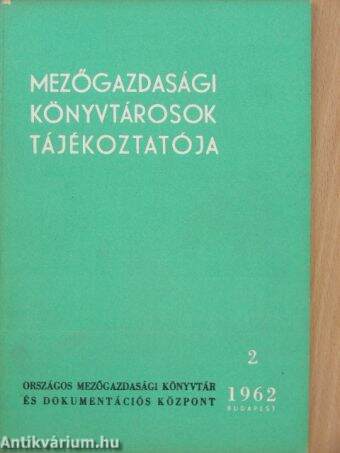 Mezőgazdasági könyvtárosok tájékoztatója 1962/2.