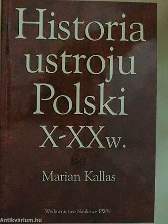 Historia ustroju Polski X-XX w.