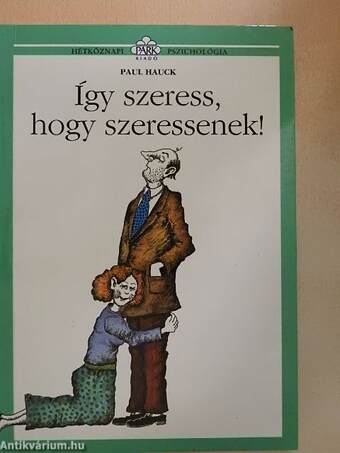 Így szeress, hogy szeressenek!