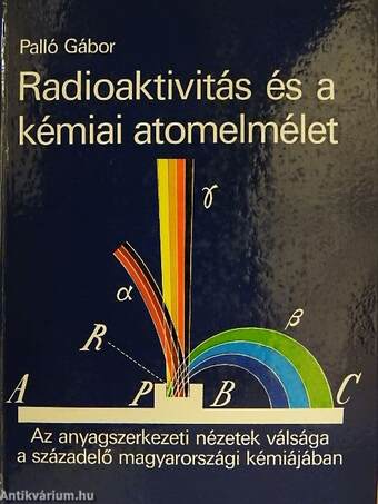 Radioaktivitás és a kémiai atomelmélet